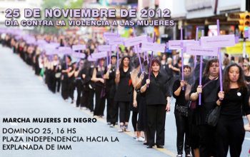 DOMINGO 25,  16 HS PLAZA INDEPENDENCIA HACIA LA EXPLANADA DE IMM, MARCHA MUJERES DE NEGRO