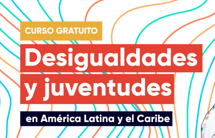 Curso Desigualdades y Juventudes ALC