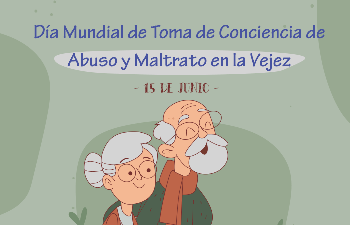 Día Mundial de Toma de Conciencia de Abuso y Maltrato en la Vejez